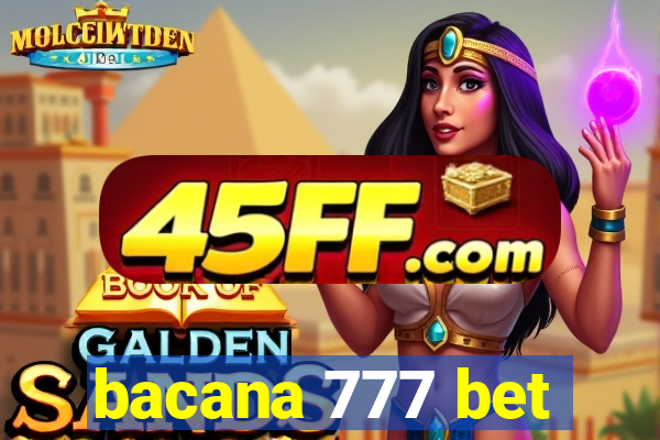 bacana 777 bet